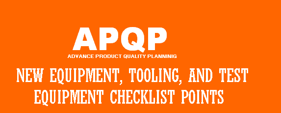 NEW EQUIPMENT, TOOLING, AND TEST EQUIPMENT CHECKLIST